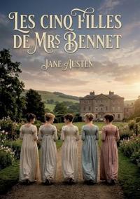 Les Cing Filles de Mrs Bennet