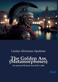 The Golden Ass (Metamorphoses)
