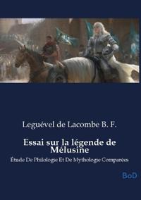 Essai sur la légende de Mélusine