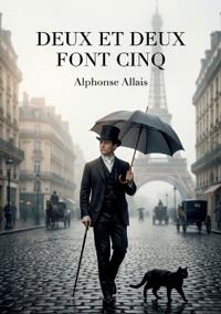 DEUX ET DEUX FONT CINQ (2+2=5)