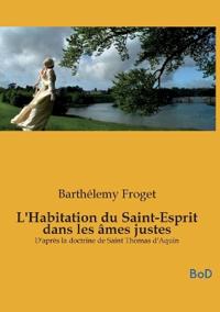 L'Habitation du Saint-Esprit dans les âmes justes