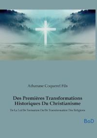 Des Premières Transformations Historiques Du Christianisme