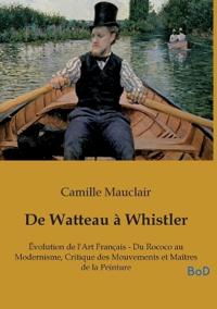 De Watteau à Whistler