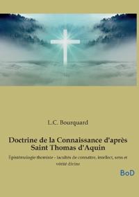 Doctrine de la Connaissance d'après Saint Thomas d'Aquin