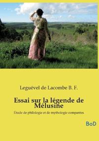 Bokomslag för "Essai sur la légende de Mélusine"
