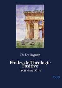 Études de Théologie Positive