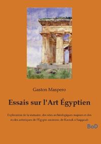 Essais sur l'Art Égyptien