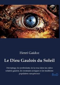 Le Dieu Gaulois du Soleil