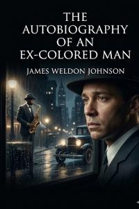 Bokomslag för "The Autobiography of an Ex-Colored Man"