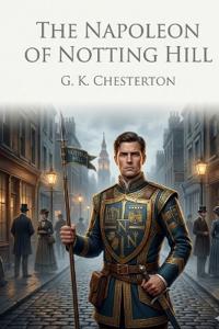 Bokomslag för "The Napoleon of Notting Hill"
