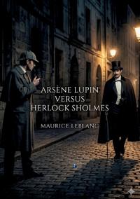 Arsène Lupin Versus Herlock Sholmes