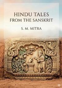 Hindu Tales from the Sanskrit