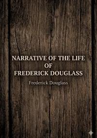 Narrative of the Life of Frederick Douglass