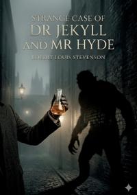 The Strange Case of Dr. Jekyll and Mr. Hyde