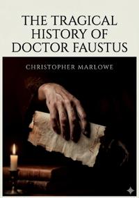 The Tragical History of Doctor Faustus