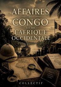 Affaires du Congo et de l'Afrique occidentale