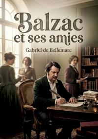 Balzac et ses amies