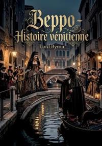 Beppo - Histoire vénitienne