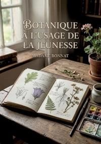 Botanique à l'usage de la jeunesse