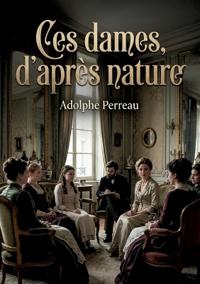 Ces dames, d'après nature
