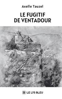 Le fugitif de Ventadour