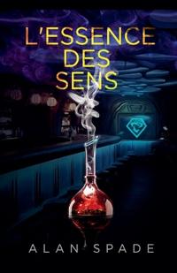 L'Essence des Sens