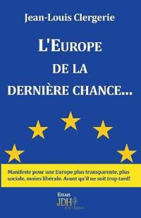 L'Europe de la dernière chance...