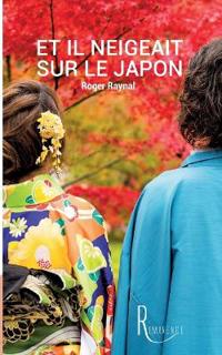Et il neigeait sur le Japon