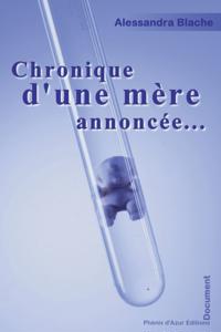 Chronique d'une mere annoncee...