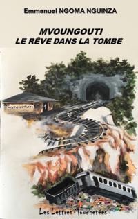 Mvoungouti, le rêve dans la tombe