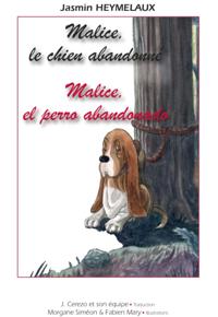 Malice, el perro abandonado - Malice, le chien abandonne