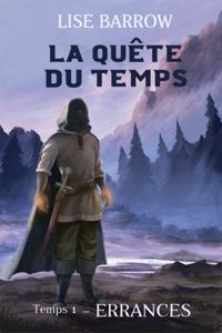 La quête du temps - Tome 1