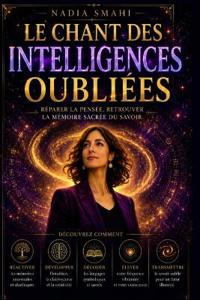 Le Chant Des Intelligences Oubliees