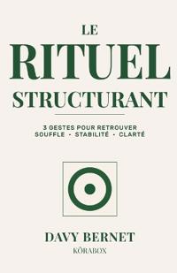 Le Rituel Structurant