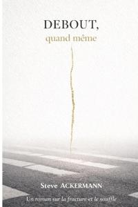 DEBOUT, quand même