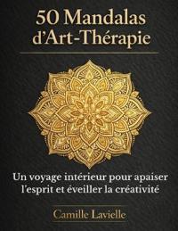 50 Mandalas d'Art-Thérapie