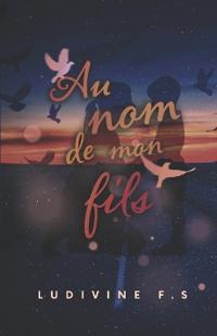 Au Nom de Mon Fils