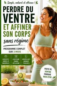 Perdre du ventre et affiner son corps sans régime