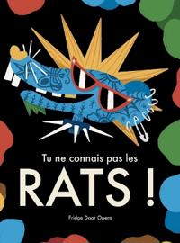 Bokomslag for "Tu ne connais pas les rats !"