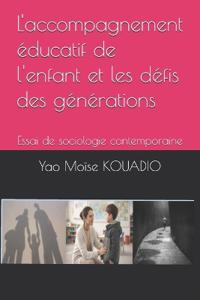 L'accompagnement éducatif de l'enfant et les défis des générations