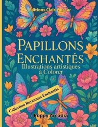 Papillons Enchantés - Illustrations artistiques à Colorer