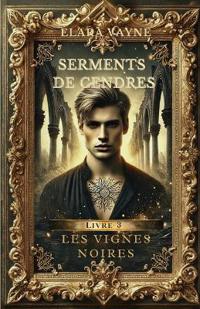 Serments de Cendres - Tome 3