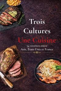 Alliod, R: Trois Cultures Une Cuisine