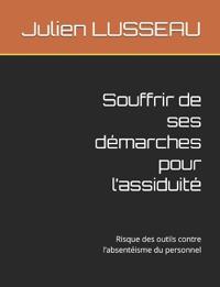 Souffrir de ses démarches pour l'assiduité