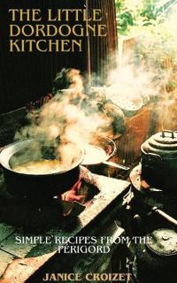 The Little Dordogne Kitchen