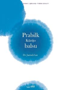 Prabilk Kurejo balsu(Lithuanian Edition)