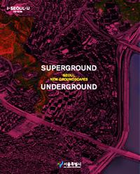 Superground / Underground