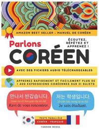 Parlons Coréen - Avec Des Fichiers Audio Téléchargeables