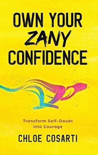 Own Your Zany Confidence