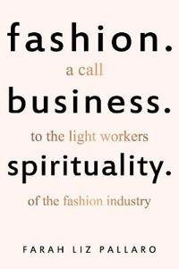 Fashion. Business. Spirituality